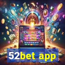 52bet app